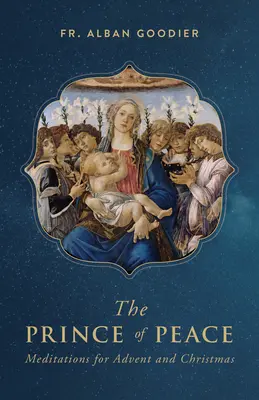 Le Prince de la Paix : Méditations pour l'Avent et Noël - The Prince of Peace: Meditations for Advent and Christmas