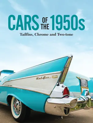 Les voitures des années 1950 : Queues de pie, chromes et bicolores - Cars of the 1950s: Tailfins, Chrome, and Two-Tone