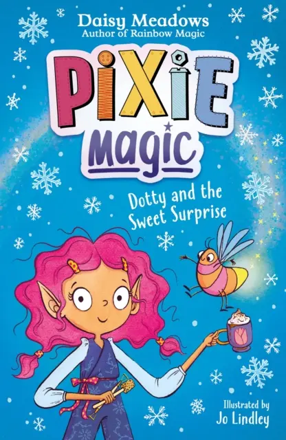 Pixie Magic : Dotty et la douce surprise - Livre 2 - Pixie Magic: Dotty and the Sweet Surprise - Book 2