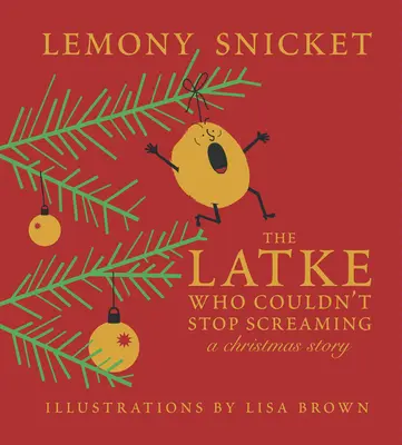 Le latke qui ne pouvait pas s'arrêter de crier : Un conte de Noël - The Latke Who Couldn't Stop Screaming: A Christmas Story