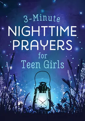 Prières nocturnes de 3 minutes pour les adolescentes - 3-Minute Nighttime Prayers for Teen Girls