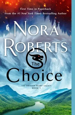 Le choix : L'héritage du cœur de dragon, livre 3 - The Choice: The Dragon Heart Legacy, Book 3