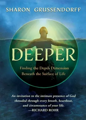 Plus profond : Trouver la dimension de la profondeur sous la surface de la vie - Deeper: Finding the Depth Dimension Beneath the Surface of Life