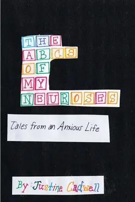 L'ABC de mes névroses : Histoires d'une vie angoissée - The ABCs of My Neuroses: Tales from an Anxious Life