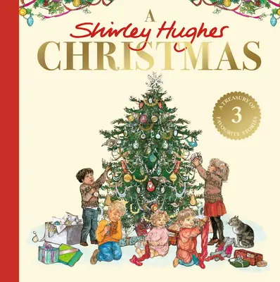 Shirley Hughes Christmas - Un trésor festif de trois histoires préférées - Shirley Hughes Christmas - A festive treasury of three favourite stories