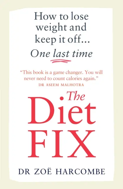 Diet Fix - Comment perdre du poids et ne pas le reprendre... une dernière fois - Diet Fix - How to lose weight and keep it off... one last time