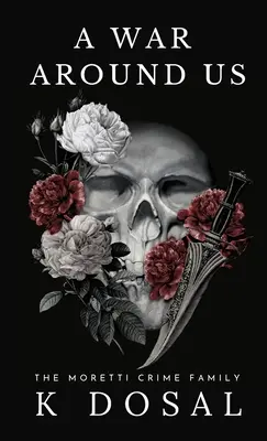 Une guerre autour de nous : La famille criminelle Moretti - A War Around US: The Moretti Crime Family