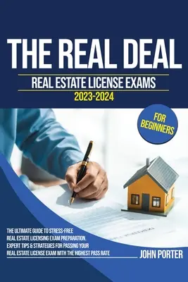 La vraie affaire : L'examen de licence immobilière 2023-2024 pour les débutants - The Real Deal: Real Estate License Exam 2023-2024 for Beginners