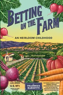 Parier sur la ferme : L'enfance d'un héritier - Betting on the Farm: An Heirloom Childhood