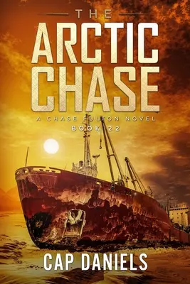 La poursuite de l'Arctique : Un roman de Chase Fulton - The Arctic Chase: A Chase Fulton Novel