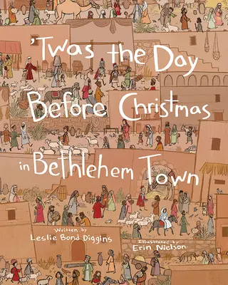 Le jour avant Noël dans la ville de Bethléem - Twas the Day Before Christmas in Bethlehem Town