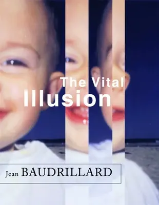 L'illusion vitale - The Vital Illusion