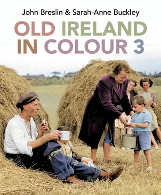 La vieille Irlande en couleur 3 - Old Ireland in Colour 3