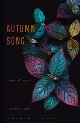 Chant d'automne : Essais sur l'absence - Autumn Song: Essays on Absence