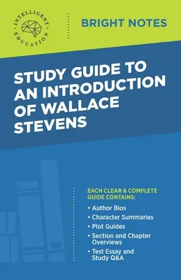 Guide d'étude pour une introduction de Wallace Stevens - Study Guide to an Introduction of Wallace Stevens