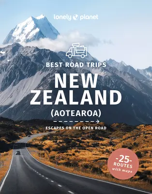 Lonely Planet Best Road Trips Nouvelle-Zélande 3 - Lonely Planet Best Road Trips New Zealand 3