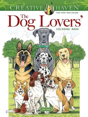 Livre de coloriage Creative Haven pour les amoureux des chiens - Creative Haven the Dog Lovers' Coloring Book