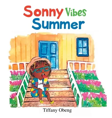 Sonny Vibes Summer : Un livre d'enfant joyeux sur l'été - Sonny Vibes Summer: A Cheery Children's Book about Summer