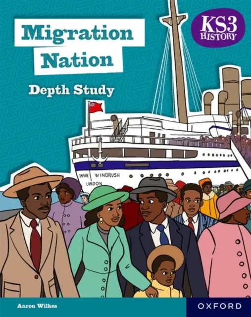 KS3 History Depth Study : Migration Nation Livre de l'élève Deuxième édition - KS3 History Depth Study: Migration Nation Student Book Second Edition