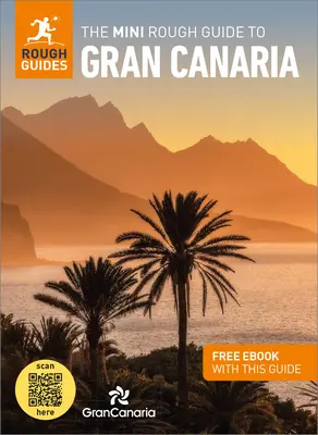 Le Mini Rough Guide de la Grande Canarie (Guide de voyage avec Free Ebook) - The Mini Rough Guide to Gran Canaria (Travel Guide with Free Ebook)