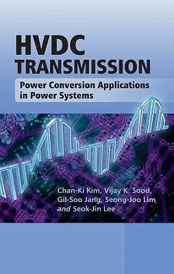 Transmission Hvdc : Applications de conversion d'énergie dans les systèmes d'alimentation - Hvdc Transmission: Power Conversion Applications in Power Systems