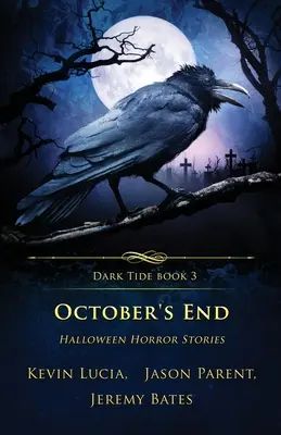 La fin du mois d'octobre : Histoires d'horreur d'Halloween - October's End: Halloween Horror Stories