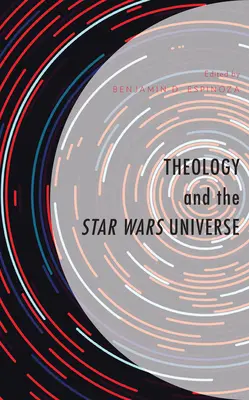 La théologie et l'univers de la Guerre des étoiles - Theology and the Star Wars Universe