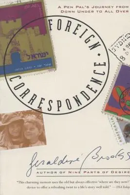Correspondance étrangère : Le voyage d'un correspondant de l'autre côté de la frontière - Foreign Correspondence: A Pen Pal's Journey from Down Under to All Over