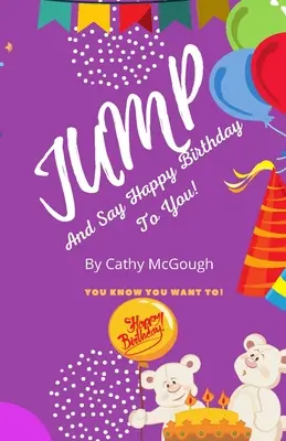 Sautez et dites Bon Anniversaire à vous - Jump and Say Happy Birthday to You