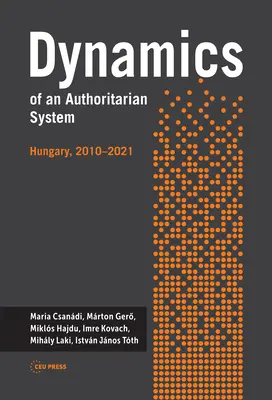 Dynamique d'un système autoritaire : Hongrie, 2010-2021 - Dynamics of an Authoritarian System: Hungary, 2010-2021