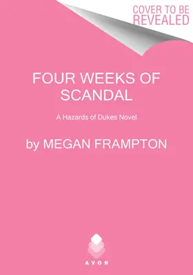 Quatre semaines de scandale : Un roman sur les dangers des ducs - Four Weeks of Scandal: A Hazards of Dukes Novel