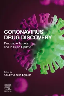 Découverte de médicaments contre les coronavirus : Volume 3 : Cibles médicamenteuses et mise à jour in silico - Coronavirus Drug Discovery: Volume 3: Druggable Targets and in Silico Update