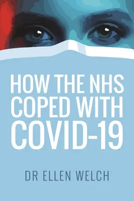 Comment la Nhs a fait face à Covid-19 - How the Nhs Coped with Covid-19