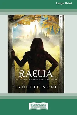 Raelia : Les Chroniques Médoriennes (tome 2) [Edition Standard Large Print 16 Pt] - Raelia: The Medoran Chronicles (book 2) [Standard Large Print 16 Pt Edition]