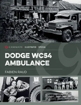 Ambulance Dodge Wc54 : Un véhicule emblématique de la Seconde Guerre mondiale - Dodge Wc54 Ambulance: An Iconic World War II Vehicle