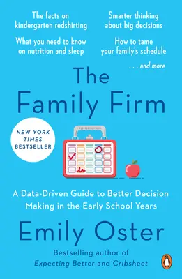 L'entreprise familiale : Un guide fondé sur des données pour une meilleure prise de décision dans les premières années d'école - The Family Firm: A Data-Driven Guide to Better Decision Making in the Early School Years