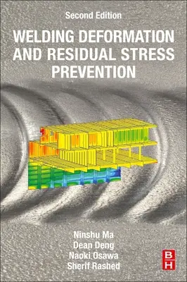 Déformation des soudures et prévention des contraintes résiduelles - Welding Deformation and Residual Stress Prevention