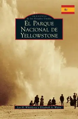 Parc national de Yellowstone (version espagnole) - Yellowstone National Park (Spanish Version)