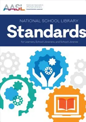 Normes de la bibliothèque scolaire nationale pour les apprenants, l'école - National School Library Standards for Learners, School
