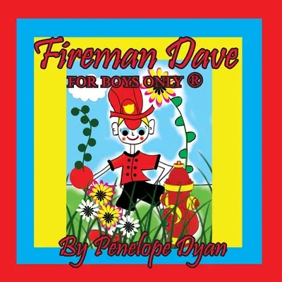 Fireman Dave --- Pour les garçons seulement (R) - Fireman Dave --- For Boys Only (R)