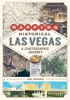 Cartographie historique de Las Vegas : Un voyage cartographique - Mapping Historical Las Vegas: A Cartographic Journey