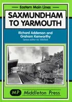 De Saxmundham à Yarmouth - Saxmundham to Yarmouth