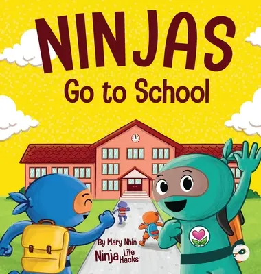 Les Ninjas vont à l'école : Un livre de rimes pour enfants sur l'école - Ninjas Go to School: A Rhyming Children's Book About School