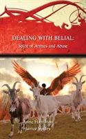 Faire face à Bélial : L'esprit des armées et des abus - Dealing with Belial: Spirit of Armies and Abuse