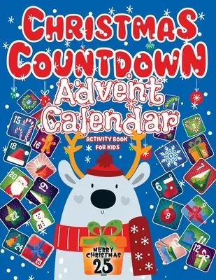 Le calendrier de l'Avent 2023, un livre d'activités pour les enfants avec Sudoku, pages de coloriage, points à relier et autres activités de Noël. - Christmas Countdown: Advent Calendar 2023, Activity Book For Kids Featuring Sudoku, Coloring Pages, Connect The Dots, And More Christmas Gi