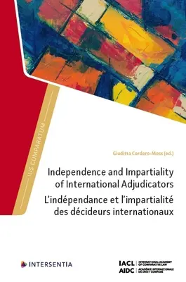 Indépendance et impartialité des juges internationaux - Independence and Impartiality of International Adjudicators