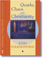 Quarks, chaos et christianisme : Questions à la science et à la religion - Quarks, Chaos and Christianity: Questions to Science and Religion