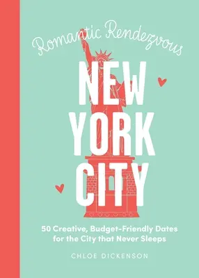 Date Night : New York City : 50 rendez-vous créatifs et économiques pour la ville qui ne dort jamais - Date Night: New York City: 50 Creative, Budget-Friendly Dates for the City That Never Sleeps