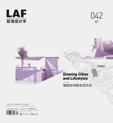 Frontières de l'architecture du paysage 042 : Ralentir les villes et les modes de vie - Landscape Architecture Frontiers 042: Slowing Cities and Lifestyles