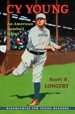 Cy Young : Un héros du baseball américain - Cy Young: An American Baseball Hero